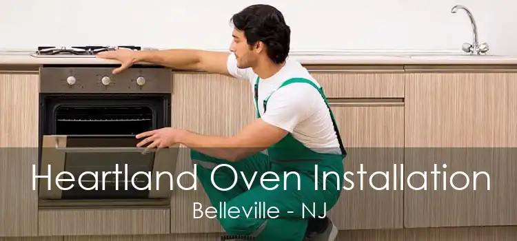 Heartland Oven Installation Belleville - NJ